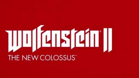 Wolfenstein II : The New Colossus confirmé et daté